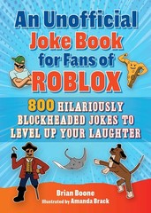 Unofficial Joke Book for Fans of Roblox: 800 Hilariously Blockheaded Jokes t…