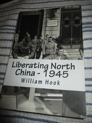 Liberating North China 1945 William Hook SC Book A China Marine’s Story