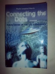 Connecting the Dots by Paola Harris: Making Sense of the UFO Phenomenon
