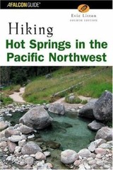 Hiking Hot Springs in the Pacific Northwest by Litton, Evie