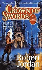 A Crown of Swords : Book Seven of ‘the Wheel of Time’ Robert Jord