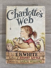E.B. White: Charlotte’s Web, 1952. HC/DJ. Illustrated Children’s Classic!