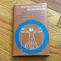 H. J. Blackham—OBJECTIONS TO HUMANISM—HC—”Intensely important”—William Barclay