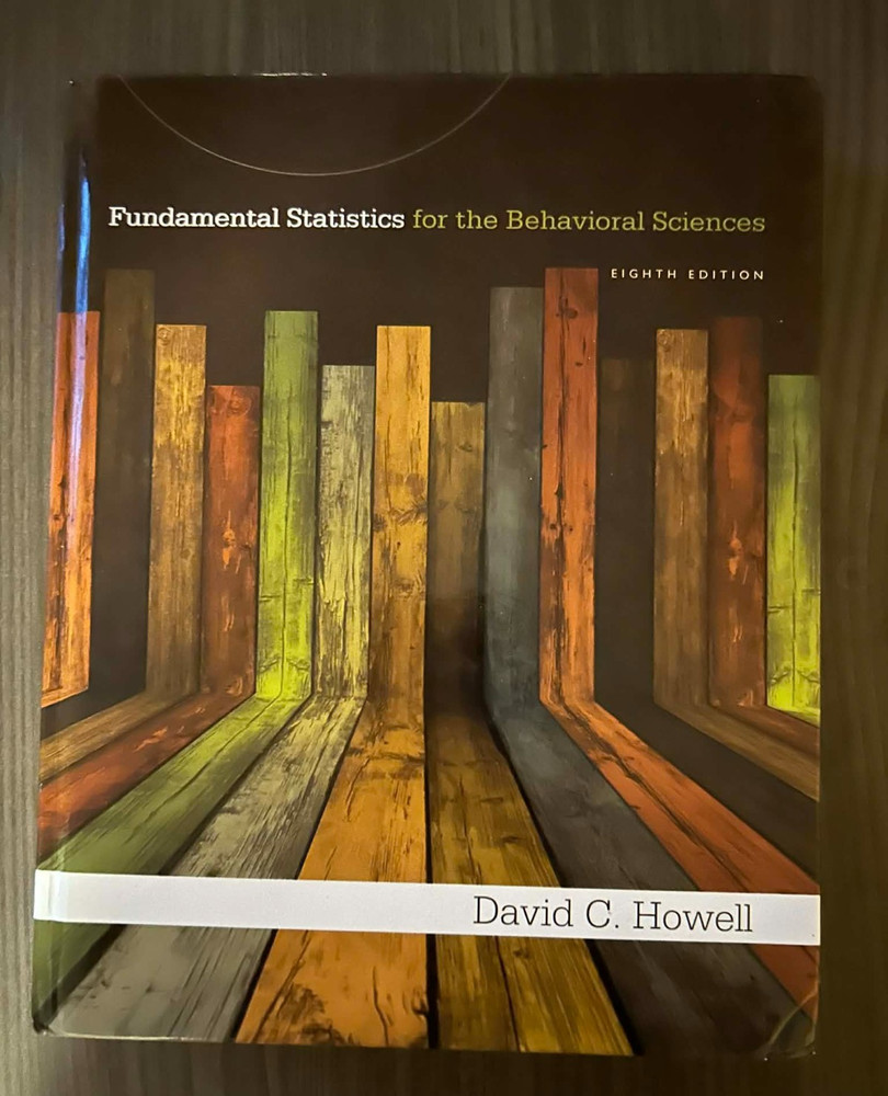 Fundamental Statistics for the Behavioral Sciences David C. Howell 8th edition