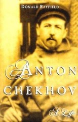 Anton Chekhov: A Life, Rayfield, Donald, 9780805057478