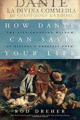 How Dante Can Save Your Life: The Life-…, Dreher, Rod