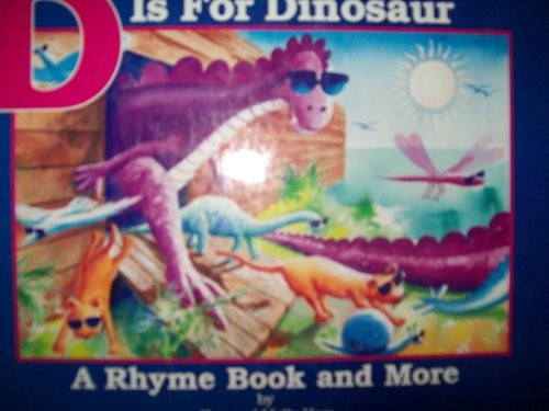 D Is for Dinosaur: A Rhyme Boo – VERY GOOD