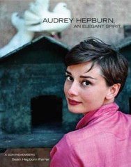 Audrey Hepburn, An Elegant Spirit: A Son Remembers – Hardcover – GOOD
