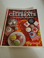 Planet Cake Celebrate by Paris Cutler (Paperback, 2012)