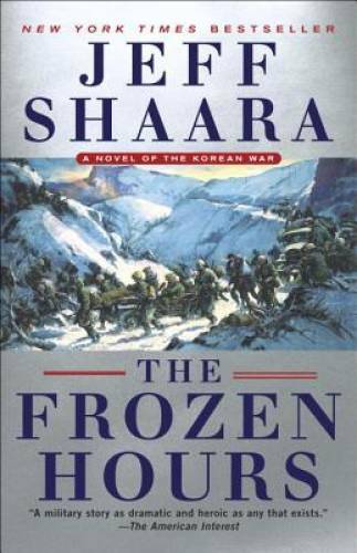 The Frozen Hours: A Novel of the Korean War – Paperback – VERY GOOD