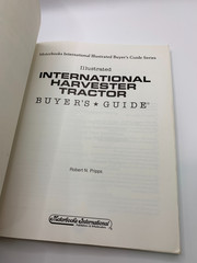 Illustrated International Harvester Tractor: Buyer’s Guide by Pripps, Robert N.
