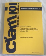 Cram 101 Outlines Notes Highlights Pharmacology A Nursing Joyce LeFever Kee