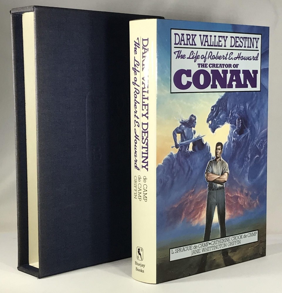 DARK VALLEY DESTINY THE LIFE OF ROBERT E HOWARD