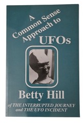 Common Sense Approach to UFOs Betty Hill Trade Paperback SIGNED 1995 USED