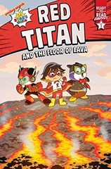 Red Titan and the Floor of Lava: Ready-to-Read Graphics Level 1 (Ryan’s Worl…