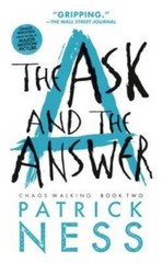 The Ask and the Answer (Reissue with bonus short story): Chaos Walking: B – GOOD