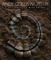 Andy Goldsworthy: A Collaboration with Nature – Hardcover – GOOD
