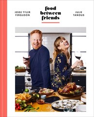 Food Between Friends: A Cookbook, Tyler Ferguson, Jesse,Tanous, Julie, Excellent