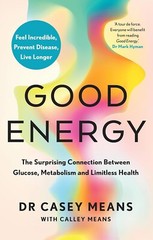 Good Energy by Dr Casey Means (English, Paperback) Brand New Book