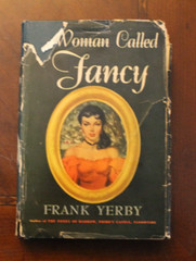 A Woman Called Fancy ~ Frank Yerby ~ 1951 Dial Press HCDJ BCE