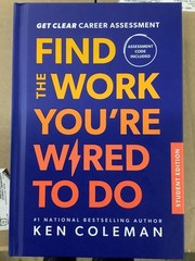 Find the Work You’re Wired To Do by Ken Coleman Student Ed HC NEW Career Assess