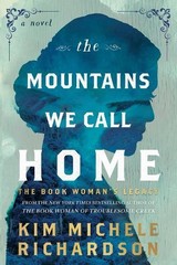Kim Michele Richardson The Mountains We Call Home (Paperback)