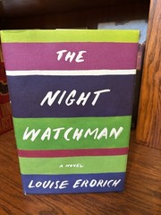 The Night Watchman. Louise Erdrich 1st HC Ptg. Harper 2020. Near Fine- Unread