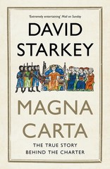 Magna Carta: The True Story Behind the Charter – paperback David Starkey