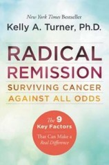 Radical Remission: Surviving Cancer Against All Odds – Paperback – VERY GOOD