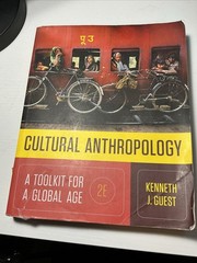 Cultural Anthropology : A Toolkit for a Global Age by Kenneth J. Guest