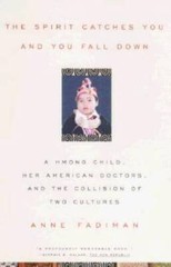 The Spirit Catches You and You Fall down: A Hmong Child, Her American Doc – GOOD
