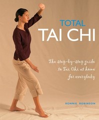 Total Tai Chi: A Step-by-step Guide to Tai Chi at Home for Everybody (Total …