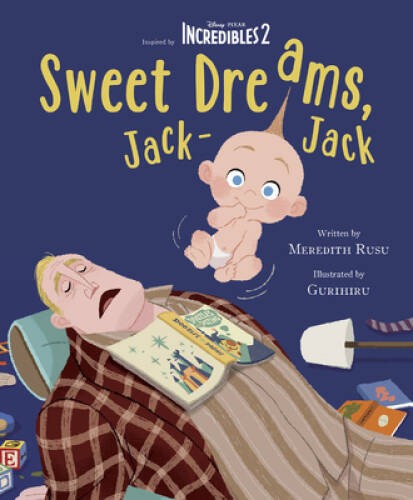 Incredibles 2: Sweet Dreams, Jack-Jack – Hardcover By Rusu, Meredith – VERY GOOD