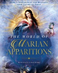 The World of Marian Apparitions: Marys Appearances and Messages from Fat – GOOD