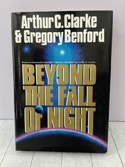 Beyond the Fall of Night Arthur C. Clarke, Benford, Book Club Ed 1990 HC