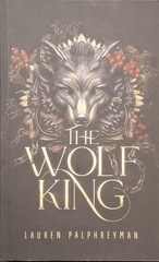 The Wolf King: A Fantasy Romance by Lauren Palphreyman 2023 Paperback