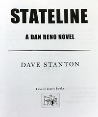 Stateline A Dan Reno Novel VI by Dave Stanton, TRADE, 1st 1st LIKE NEW