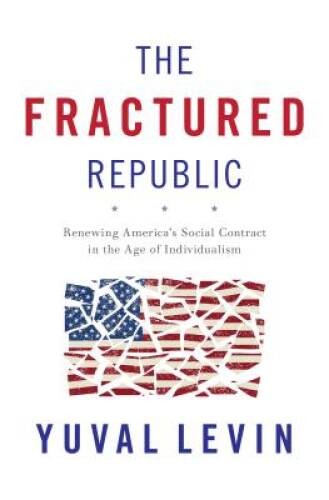 The Fractured Republic: Renewing AmericaÂ?s Social Contract in the A – VERY GOOD