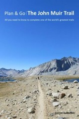 Plan & Go – The John Muir Trail: All you need to know to complete one of the…