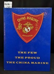 The China Marine Association / The Few the Proud the China Marine 1999