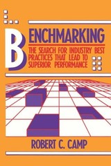 Benchmarking: The Search for Industry Best Practices that Lead t