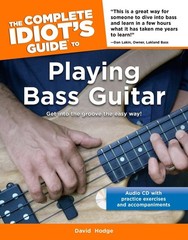 The Complete Idiot’s Guide to Playing Bass Guitar – paperback Hodge, David