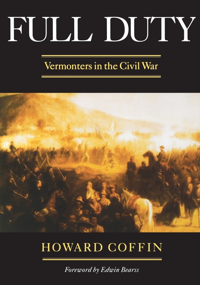 Full Duty: Vermonters in the Civil War (Regional Interest)