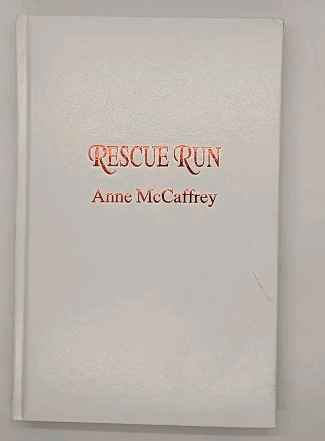 Signed! Rescue Run by Anne McCaffrey (1991, Wildside Press)
