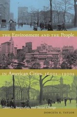 The Environment and the People in American Cities, 1600s-1900s: Disorder, – GOOD