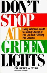 Don’t Stop at Green Lights – Paperback, by Wish Peter A.; Bland – Very Good