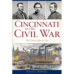 Cincinnati in the Civil War, Ohio, Civil War Series, Paperback