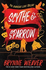 Scythe and Sparrow: The Ruinous Love Trilogy by Brynne Weaver 2025 Paperback