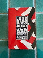 Long Day’s Journey into War December 7, 1941 by Stanley Weintraub 1991 PB
