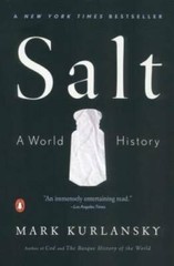 Salt: A World History – Paperback By Kurlansky, Mark – GOOD